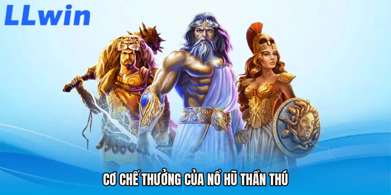 Cơ chế thưởng của Nổ hũ thần thú