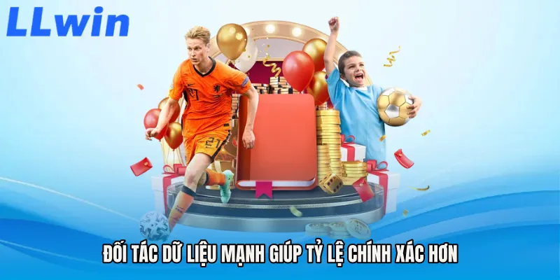 Đối tác dữ liệu mạnh giúp tỷ lệ chính xác hơn