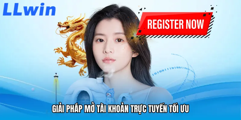 Giải pháp mở tài khoản trực tuyến tối ưu