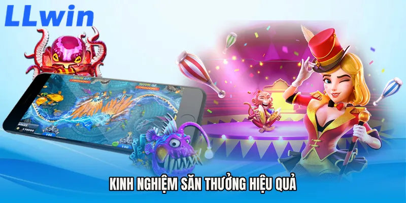 Kinh nghiệm săn thưởng hiệu quả